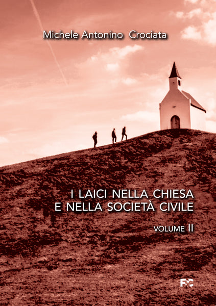 I laici nella Chiesa e nella società civile - 2 volumi indivisibili
