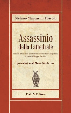 Reggio Emilia, l'assassinio della cattedrale