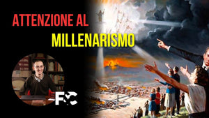 Attenzione al Millenarismo