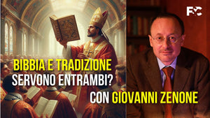 Bibbia e Tradizione: servono entrambi?