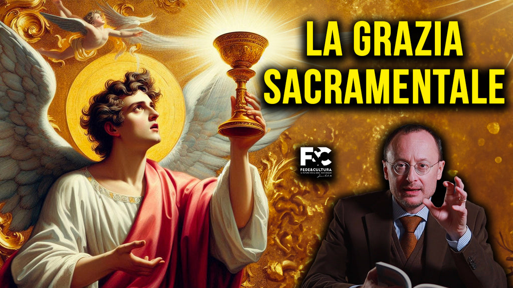 Che cos'è la grazia sacramentale?