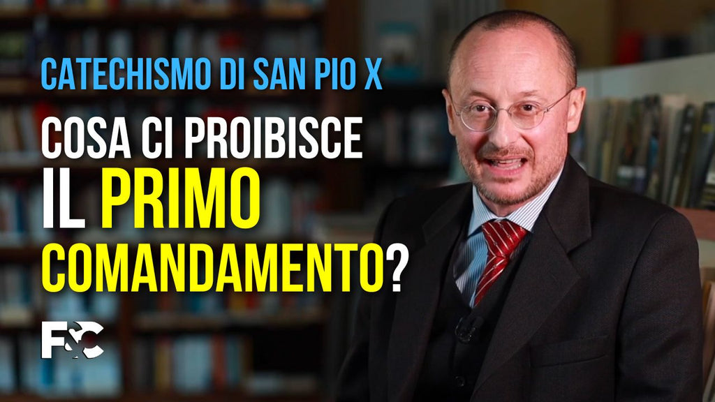 Che cosa ci proibisce il Primo Comandamento?