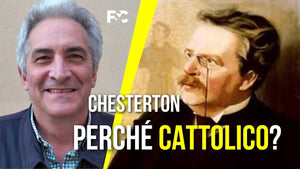 Chesterton - Perché cattolico?