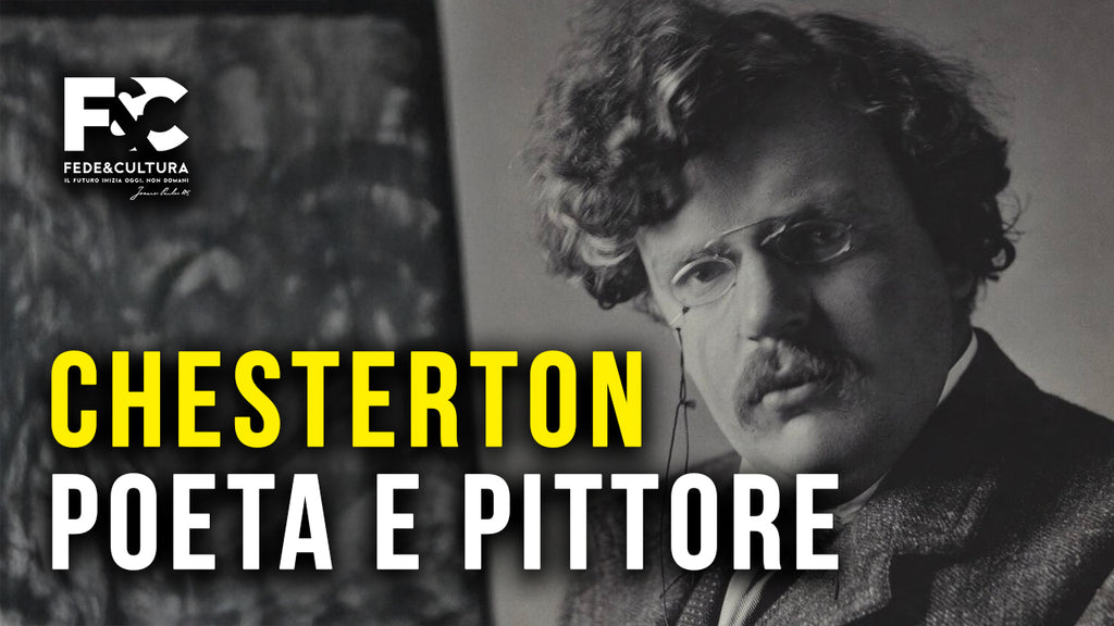 Chesterton pittore e poeta