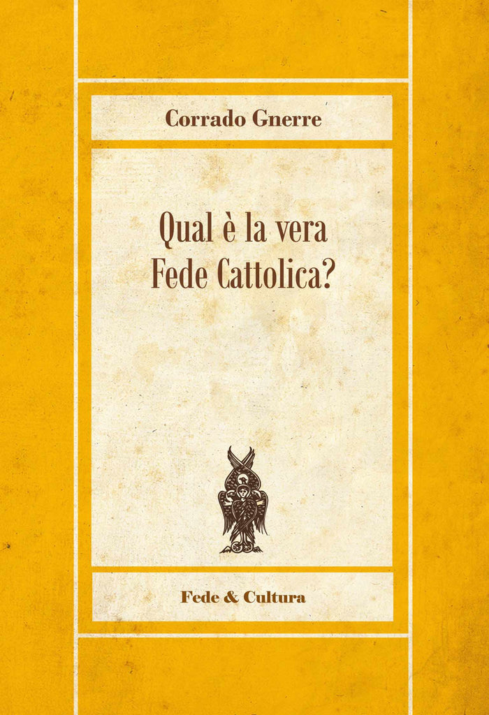 Riscossa Cristiana recensisce "Qual è la vera Fede Cattolica?"