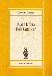 Riscossa Cristiana recensisce "Qual è la vera Fede Cattolica?"