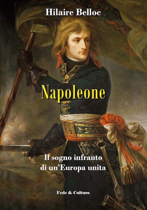 La storia di Napoleone secondo Hilaire Belloc