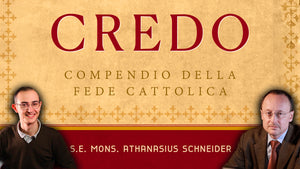 Credo. Il capolavoro di Mons. A. Schneider