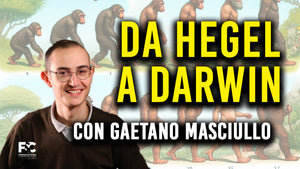 Da Hegel a Darwin: scienza o sofisma?