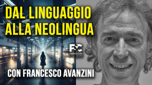 Dal linguaggio alla neolingua. Con Francesco Avanzini