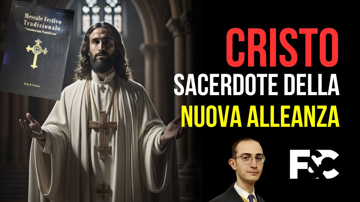 Gesù è il Nuovo Sacerdote Fede & Cultura