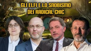 233. Gli Elfi e lo snobismo dei radical chic