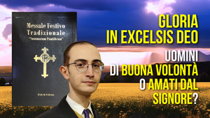 Gloria: "uomini di buona volontà" oppure "amati dal Signore"?