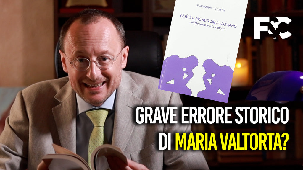 Grave errore storico di Maria Valtorta?