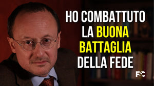 Ho combattuto la Buona Battaglia