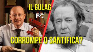 Il Gulag corrompe o santifica?