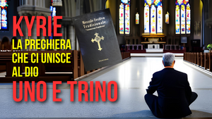 Il Kyrie: la preghiera penitenziale che ci avvicina alla Trinità