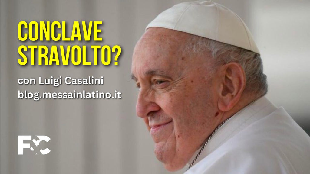 Il Papa vuole stravolgere il Conclave?