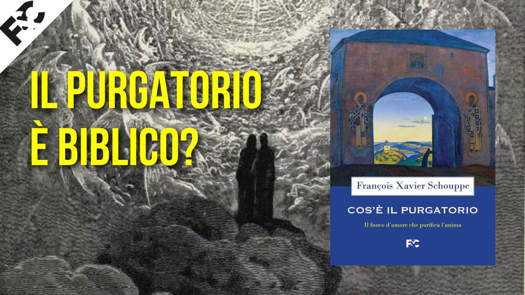 Il Purgatorio è biblico?