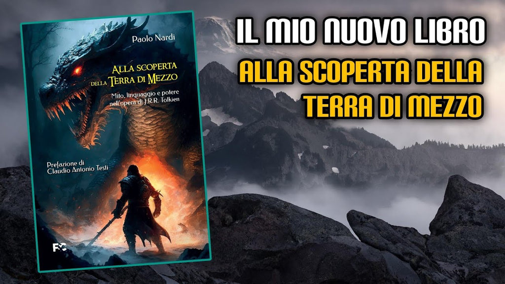 192. Il mio nuovo libro Alla scoperta della Terra di Mezzo