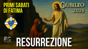 5° Primo sabato del Mese: la Resurrezione