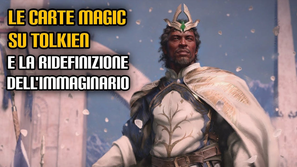 187. Le carte Magic su Tolkien e la ridefinizione dell'immaginario
