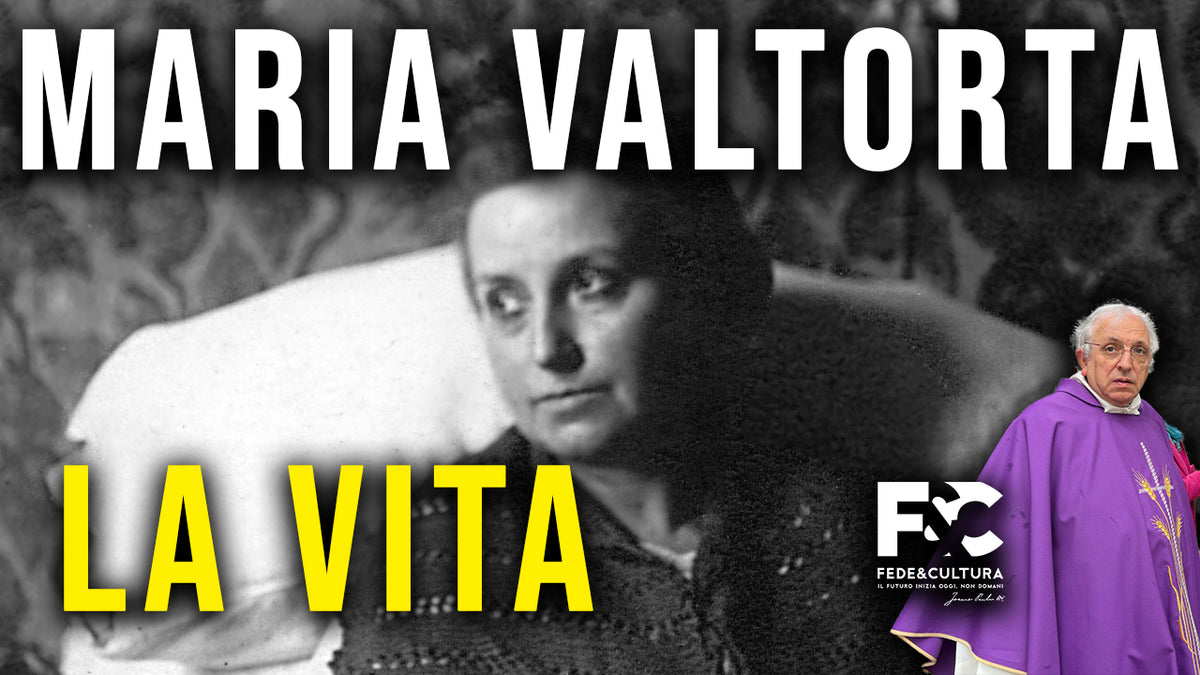 Maria Valtorta: la vita – Fede & Cultura