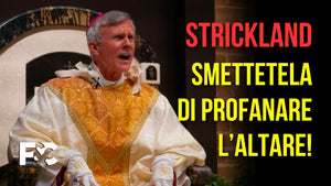 Mons. Strickland: "Non profanate l'Altare di Dio”