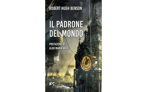 “Il padrone del mondo”: il romanzo profetico consigliato da Benedetto XVI, Francesco e papa Leone XIV