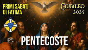 6° Primo sabato del Mese: la Pentecoste