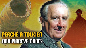 265. Perché a Tolkien non piaceva Dune?