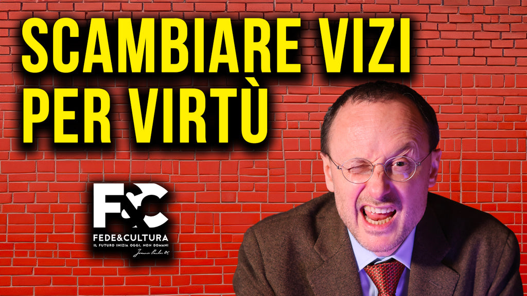 Scambiare vizi per virtù