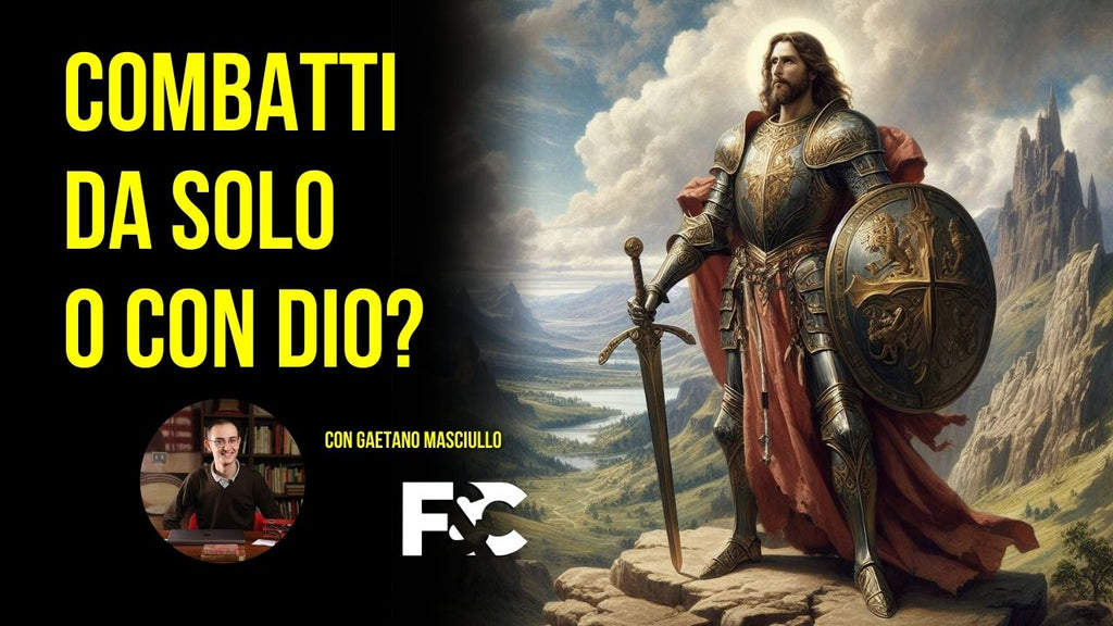 Si combatte bene solo se si è con Dio!