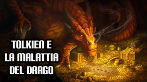 215. Tolkien e la malattia del drago