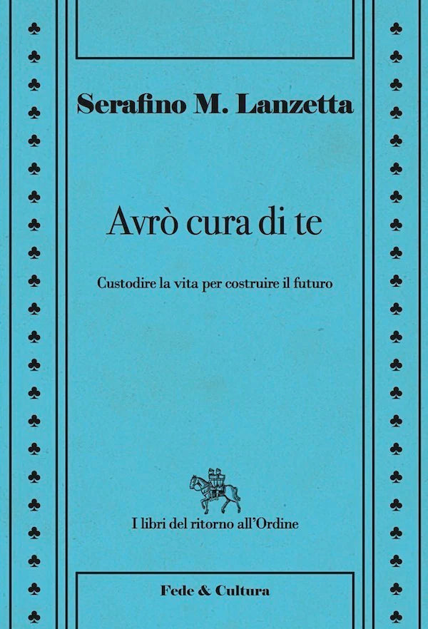 Avrò cura di te, di padre Serafino Lanzetta