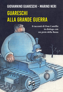 Recensione: Guareschi alla Grande Guerra, di Campari & De Maistre
