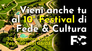 Vieni anche tu a CONOSCERCI DI PERSONA al 10° Festival di Fede & Cultura!