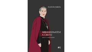 Bello e utile rileggere Fulton Sheen