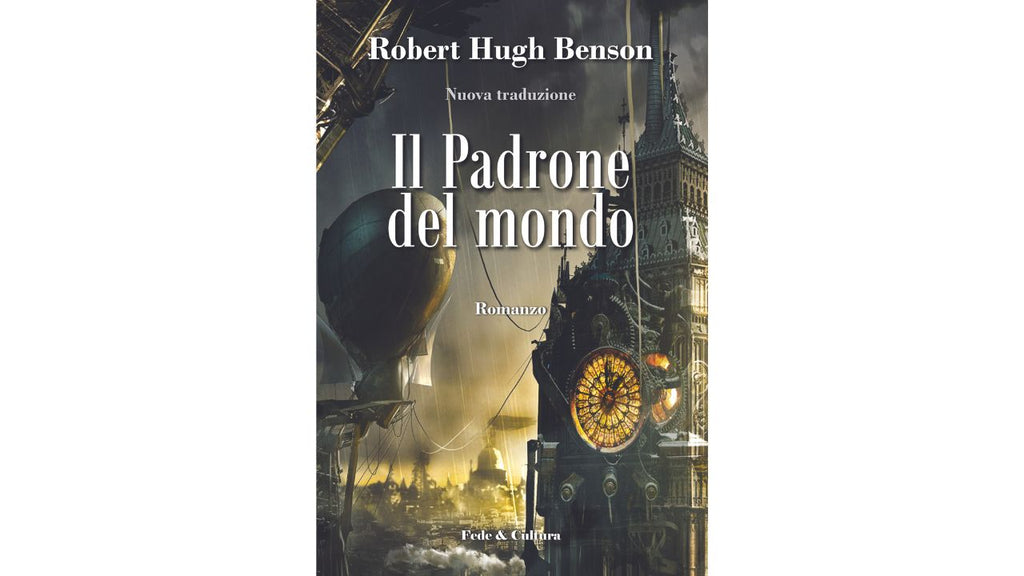 Il Padrone del Mondo, romanzo distopico che piace a Papa Francesco