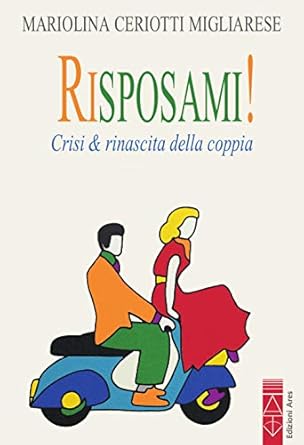 Risposami! Crisi & rinascita della coppia