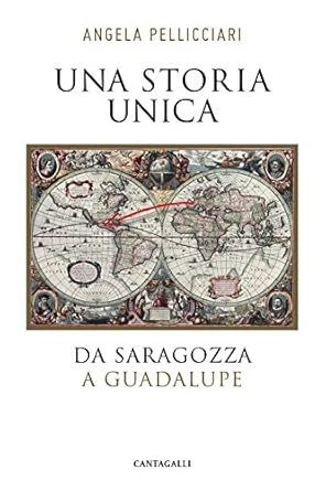 Una storia unica. Da Saragozza a Guadalupe