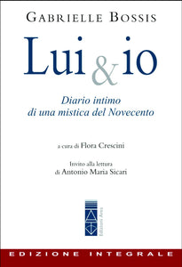 Lui & io. Diario intimo di una mistica del Novecento