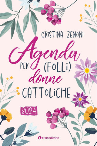 Agenda 2024 per (folli) donne cattoliche