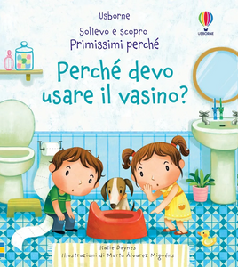 Perché devo usare il vasino?