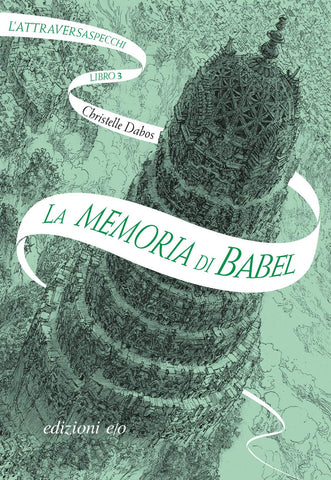 La memoria di Babel - L'Attraversaspecchi Vol. 3