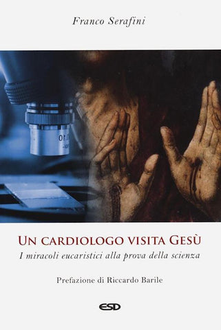 Un cardiologo visita Gesù - Ediz. ampliata