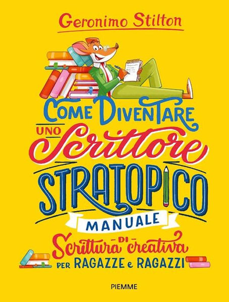 Come diventare uno scrittore stratopico