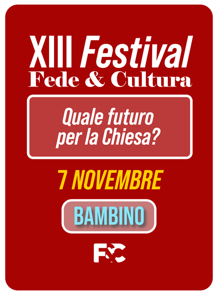 XIII Festival - Quale futuro per la Chiesa?