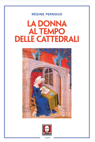 La donna al tempo delle cattedrali