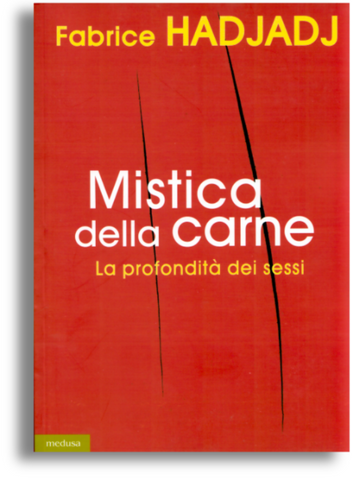 Mistica della carne. La profondità dei sessi